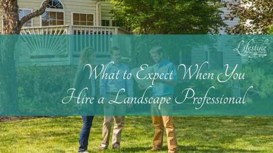 What to Expect When You Hire a Landscape Professional - Lifestyle Pond & Patio - MD, DC, VA